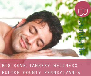 Big Cove Tannery wellness (Fulton County, Pennsylvania)