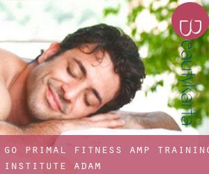 Go Primal Fitness & Training Institute (Adam)