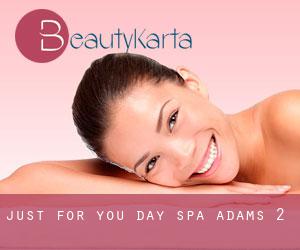 Just For You Day Spa (Adams) #2